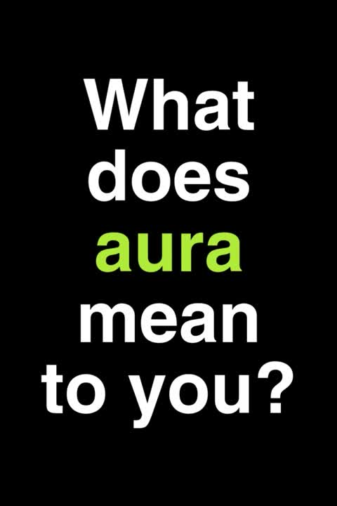 What Does Aura Mean to You